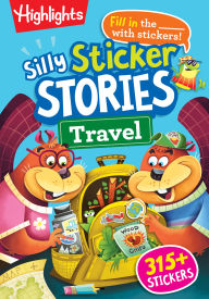 Title: Silly Sticker Stories: Travel, Author: Highlights