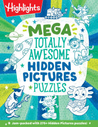 Title: Mega Totally Awesome Hidden Pictures Puzzles, Author: Highlights