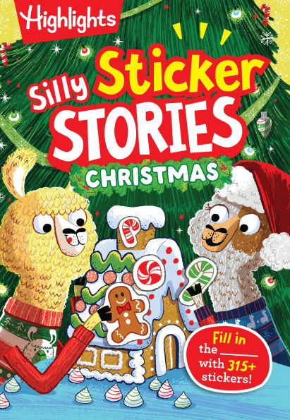 Silly Sticker Stories: Christmas: Fun Christmas Sticker Book for Kids with Hidden Pictures Puzzles, Fill-in Stories and Holiday Activities