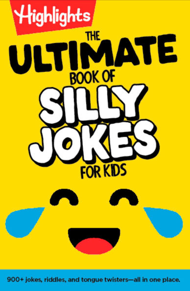 The Ultimate Book of Silly Jokes for Kids: Kid-Friendly Joke with Hundreds Jokes, Riddles and Tongue Twisters Laugh-Out-Loud Fun, Kids 6+