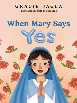 When Mary Says Yes