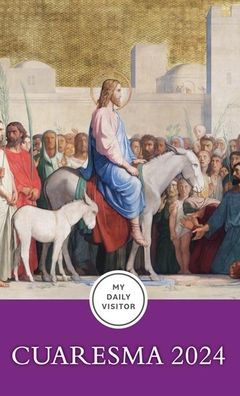 My Daily Visitor: Lent 2024, Spanish