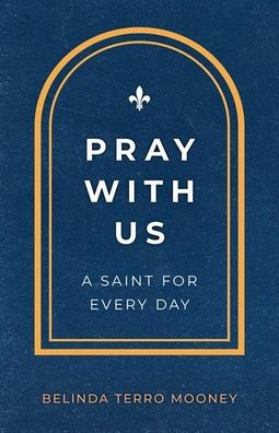 Pray with Us: A Saint for Every Day