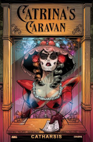 Title: Catrina's Caravan: Catharsis, Author: Hector Rodriguez