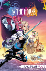 Title: By the Horns Vol. 2: Dark Earth Part 1, Author: Markisan Naso