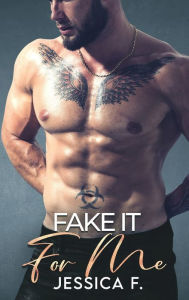 Title: Fake It For Me: Ein Milliardär Liebesroman, Author: Jessica F