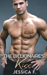 Title: The Billionaire's Kiss: Ein Second Chance - Liebesroman, Author: Jessica F