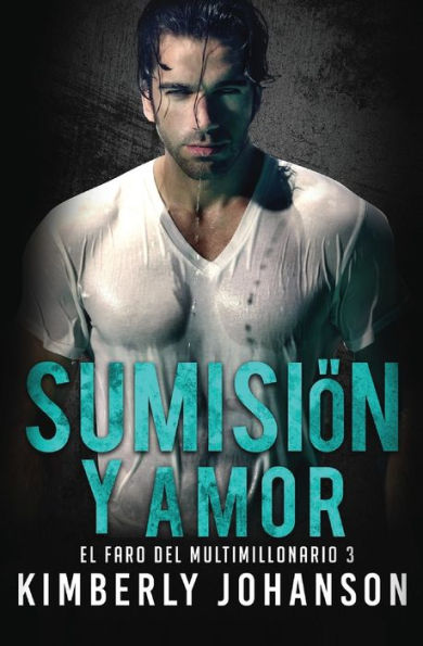 Sumisión y Amor: Romance con un Multimillonario