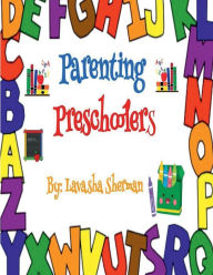 Title: Parenting Preschoolers, Author: Lavasha Sherman