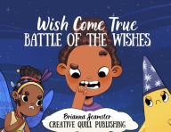 Title: Wish Come True: Battle of the Wishes, Author: Brianna Seamster