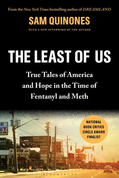 the Least of Us: True Tales America and Hope Time Fentanyl Meth