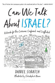 Free ebook pdfs download Can We Talk About Israel?: A Guide for the Curious, Confused, and Conflicted in English by Daniel Sokatch, Christopher Noxon, Daniel Sokatch, Christopher Noxon 9781639730483