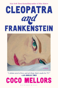 Title: Cleopatra and Frankenstein, Author: Coco Mellors