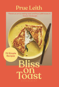 Download books as text files Bliss on Toast: 75 Simple Recipes MOBI ePub 9781639730711