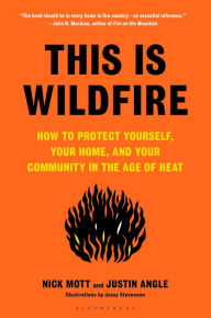 Audio book mp3 download This Is Wildfire: How to Protect Yourself, Your Home, and Your Community in the Age of Heat MOBI DJVU FB2 (English literature) 9781639730797