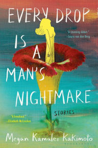 Download book google book Every Drop is a Man's Nightmare by Megan Kamalei Kakimoto, Megan Kamalei Kakimoto in English  9781639731169