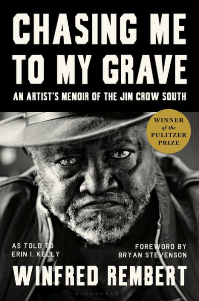 Chasing Me to My Grave: An Artist's Memoir of the Jim Crow South, with a foreword by Bryan Stevenson