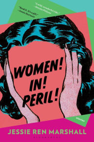 Title: Women! In! Peril!, Author: Jessie Ren Marshall