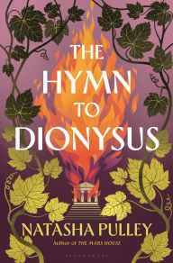 Title: The Hymn to Dionysus, Author: Natasha Pulley