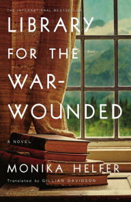 Title: Library for the War-Wounded, Author: Monika Helfer