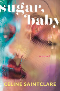 Free mp3 downloads for books Sugar, Baby by Celine Saintclare CHM MOBI ePub 9781639732463 (English Edition)