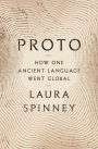 Proto: How One Ancient Language Went Global