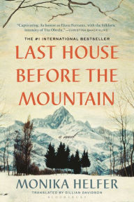 Title: Last House Before the Mountain, Author: Monika Helfer