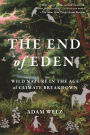 The End of Eden: Wild Nature in the Age of Climate Breakdown