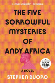 Ebook torrent download The Five Sorrowful Mysteries of Andy Africa (English literature) by Stephen Buoro 9781639735396