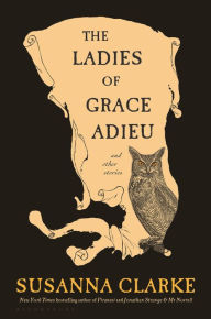 Title: The Ladies of Grace Adieu and Other Stories, Author: Susanna Clarke