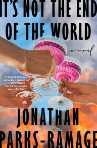 Free downloads of books It's Not the End of the World: A Novel by Jonathan Parks-Ramage PDB CHM 9781639736140 (English Edition)