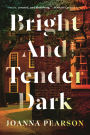 Bright and Tender Dark