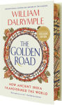 Alternative view 1 of The Golden Road: How Ancient India Transformed the World (B&N Exclusive Edition)