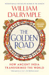 Alternative view 2 of The Golden Road: How Ancient India Transformed the World (B&N Exclusive Edition)