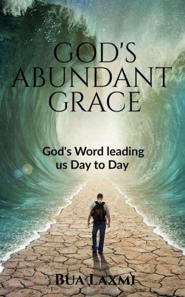 God's Abundant Grace: God's Word- leading us day to day