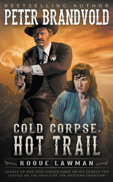 Cold Corpse, Hot Trail: A Classic Western