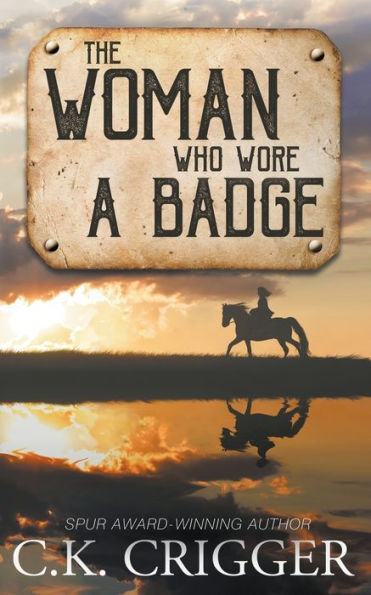 The Woman Who Wore a Badge: A Western Adventure Romance