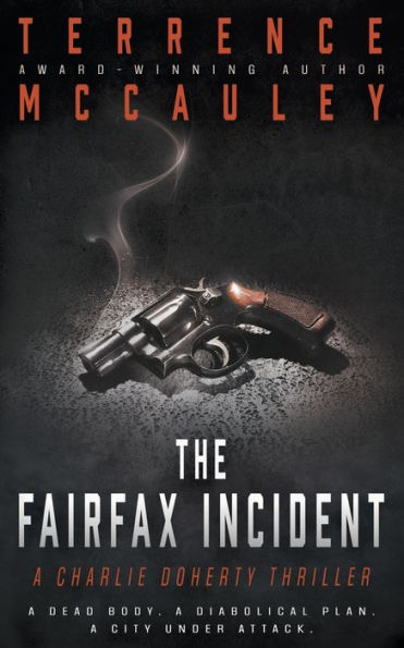 The Fairfax Incident: A Charlie Doherty Thriller