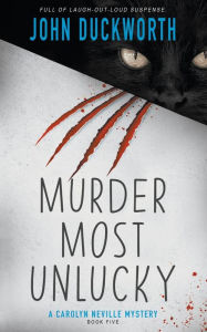 Title: Murder Most Unlucky: A Cozy Mystery, Author: John Duckworth