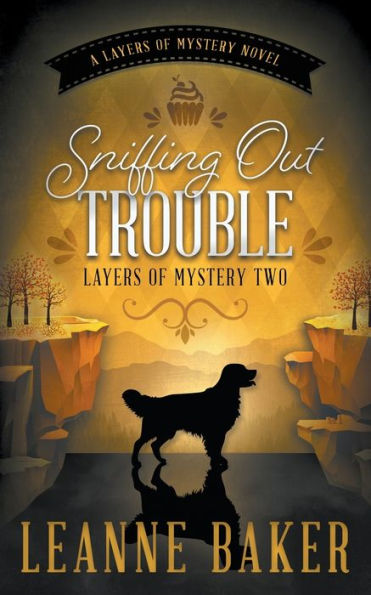 Sniffing Out Trouble: A Cozy Mystery Series