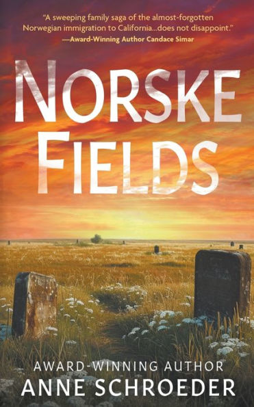 Norske Fields: A Novel of Southern California's Norwegian Colony