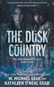 Books audio free download The Dusk Country: A Historical Fantasy Series by W Michael Gear, Kathleen O'Neal Gear English version 9781639771752
