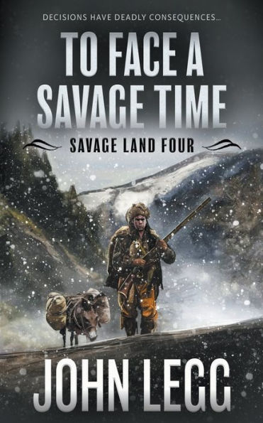 To Face a Savage Time: A Mountain Man Classic Western