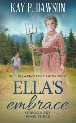 Ella's Embrace: A Historical Christian Romance