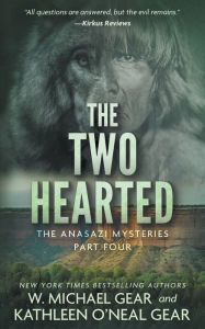 Book downloads pdf The Two Hearted: A Native American Historical Mystery Series by W. Michael Gear, Kathleen O'Neal Gear