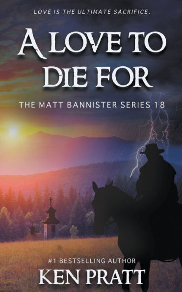 A Love to Die For: A Christian Western Novel