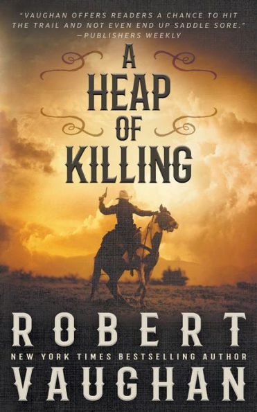 A Heap of Killing: Classic Western Adventure
