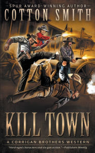 Title: Kill Town: A Classic Western Series, Author: Cotton Smith