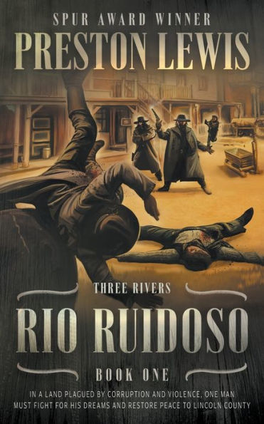 Rio Ruidoso: Three Rivers Book One: Historical Western Series
