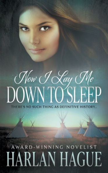 Now I Lay Me Down To Sleep: A Historical Western Romance